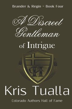 portada A Discreet Gentleman of Intrigue: The Discreet Gentleman Series: Brander & Regin - Book 4 (en Inglés)