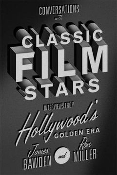 portada Conversations with Classic Film Stars: Interviews from Hollywood's Golden Era (Screen Classics) (en Inglés)