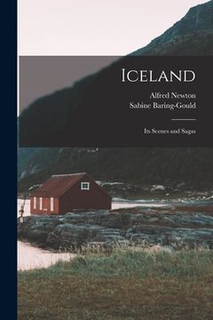 portada Iceland: Its Scenes and Sagas (in English)