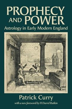 portada Prophecy and Power: Astrology in Early Modern England (en Inglés)