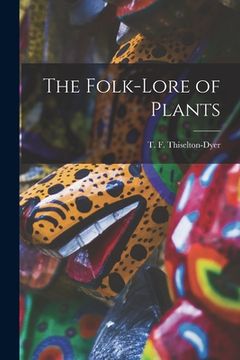 portada The Folk-lore of Plants (in English)