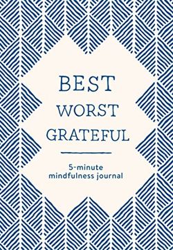 portada Best Worst Grateful - Herringbone: A Daily 5 Minute Mindfulness Journal to Cultivate Gratitude and Live a Peaceful, Positive, and Happier Life 