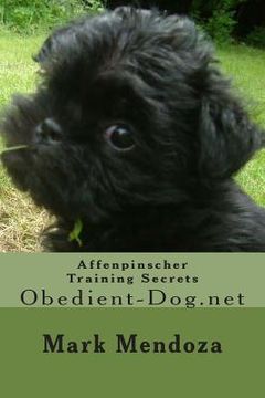 portada Affenpinscher Training Secrets: Obedient-Dog.net (en Inglés)