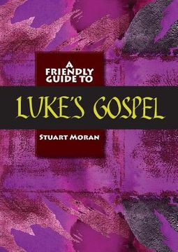 portada Friendly Guide to Luke's Gospel (en Inglés)