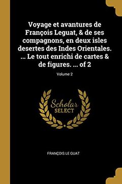 portada Voyage Et Avantures de François Leguat, & de Ses Compagnons, En Deux Isles Desertes Des Indes Orientales. ... Le Tout Enrichi de Cartes & de Figures. ... of 2; Volume 2 (en Francés)
