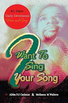 portada I Want to Sing Your Song: 40 day Daily Devotional (Verse and Song) (in English)