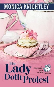 portada The Lady Doth Protest: A Stratford Upon Avondale Mystery (The Stratford Upon Avondale Mysteries) (Volume 6) 