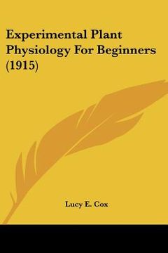 portada experimental plant physiology for beginners (1915) (en Inglés)