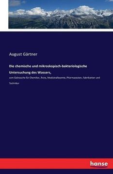 portada Die Chemische Und Mikroskopisch-Bakteriologische Untersuchung Des Wassers, (German Edition)