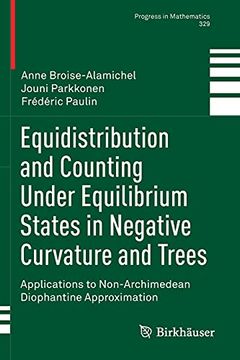 portada Equidistribution and Counting Under Equilibrium States in Negative Curvature and Trees: Applications to Non-Archimedean Diophantine Approximation: 329 (Progress in Mathematics) 