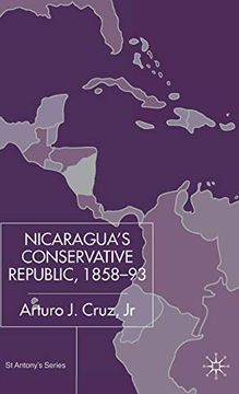 portada Nicaragua’S Conservative Republic, 1858–93 (st Antony's Series) (in English)