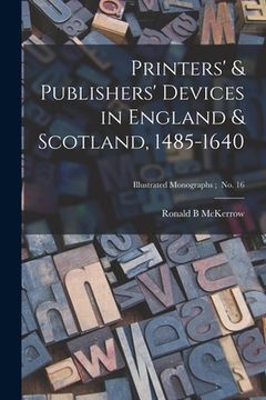 portada Printers' & Publishers' Devices in England & Scotland, 1485-1640 (en Inglés)