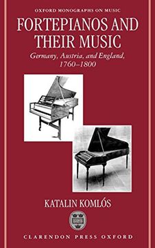 portada Fortepianos and Their Music: Germany, Austria, and England, 1760-1800 (Oxford Monographs on Music) (en Inglés)