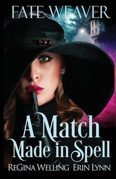 portada A Match Made in Spell: Fate Weaver - Book 1 (en Inglés)