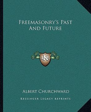 portada freemasonry's past and future (en Inglés)