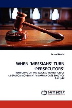portada when 'messiahs' turn 'persecutors' (en Inglés)