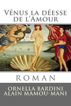 portada Venus la deesse de l'Amour: roman (in French)