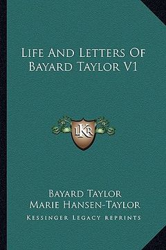 portada life and letters of bayard taylor v1 (en Inglés)