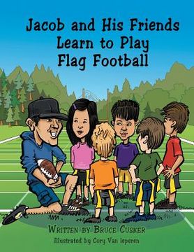portada Jacob and His Friends Learn to Play Flag Football (en Inglés)