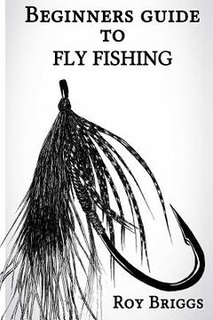 portada Beginners Guide to Fly Fishing (en Inglés)