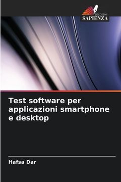 portada Test software per applicazioni smartphone e desktop (in Italian)