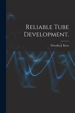 portada Reliable Tube Development. (en Inglés)