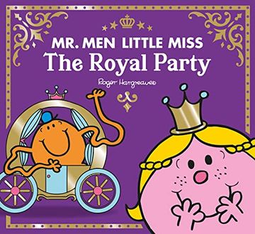 portada Mr men Little Miss the Royal Party: The Perfect Children’S Celebration Gift for the Queen’S Jubilee 2022 (Mr. Men and Little Miss Celebrations) 