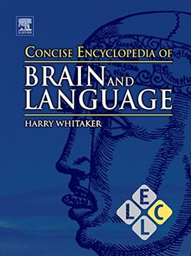 portada Concise Encyclopedia of Brain and Language (Concise Encyclopedias of Language and Linguistics) (in English)