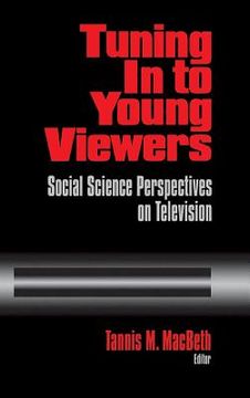 portada tuning in to young viewers: social science perspectives on television (in English)