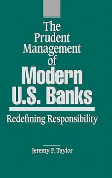 portada the prudent management of modern u.s. banks: redefining responsibility (en Inglés)