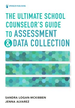 portada The Ultimate School Counselor's Guide to Assessment and Data Collection (in English)