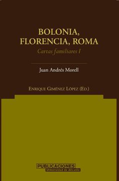 portada Bolonia, Florencia, Roma: Cartas Familiares i