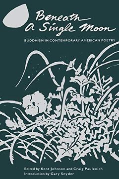 portada Beneath a Single Moon: Buddhism in Contemporary American Poetry 