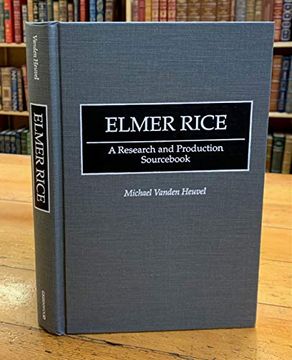 portada Elmer Rice: A Research and Production Sourcebook (Modern Dramatists Research & Production Sourcebooks) (Modern Dramatists Research and Production Sourcebooks)