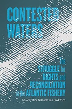 portada Contested Waters: The Struggle for Rights and Reconciliation in the Atlantic Fishery 