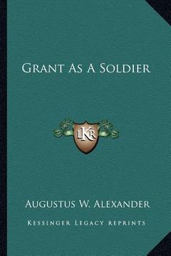 portada grant as a soldier (en Inglés)