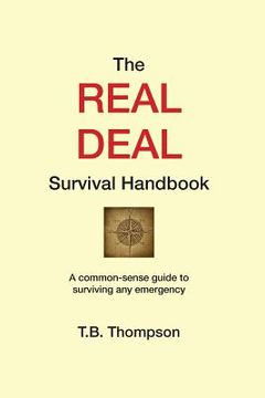 portada The Real Deal Survival Handbook: A common-sense guide to surviving any emergency (en Inglés)