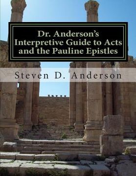 portada Dr. Anderson's Interpretive Guide to Acts and the Pauline Epistles: Acts-Philemon (en Inglés)