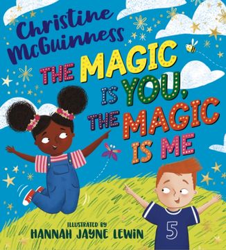 portada The Magic is You, the Magic is me - a Celebration of Friendship From Autism Ambassador, Christine Mcguinness