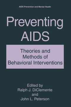 portada Preventing AIDS: Theories and Methods of Behavioral Interventions (en Inglés)