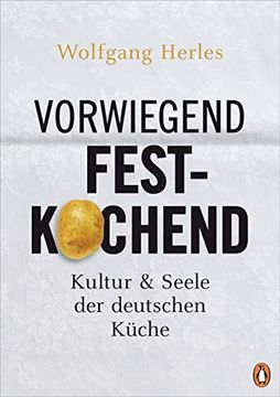 portada Vorwiegend Festkochend: Kultur und Seele der Deutschen Küche (en Alemán)