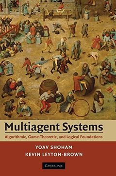 portada Multiagent Systems Hardback: Algorithmic, Game-Theoretic, and Logical Foundations (en Inglés)