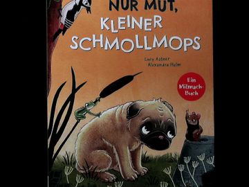 portada Nur Mut, Kleiner Schmollmops: Liebevolles Mitmach-Buch Über mut & Selbstvertrauen (in German)