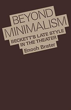 portada Beyond Minimalism: Beckett's Late Style in the Theater (en Inglés)
