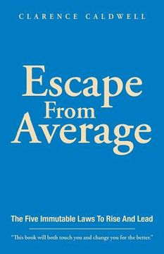 portada Escape From Average: The Five Immutable Laws To Rise And Lead (en Inglés)
