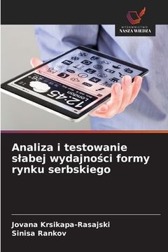 portada Analiza i testowanie slabej wydajności formy rynku serbskiego (en Polaco)