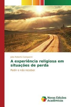 portada A experiência religiosa em situações de perda: Pedir e não receber (en Portugués)