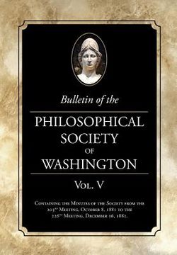 portada Bulletin of the Philosophical Society of Washington Vol. V: Minutes of The Philosophical Society of Washington Minutes, 1881-82