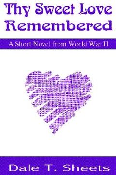 portada thy sweet love remembered: a short novel from world war ii (en Inglés)