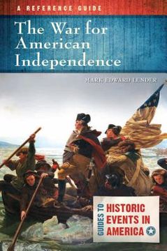 portada The War for American Independence: A Reference Guide (en Inglés)